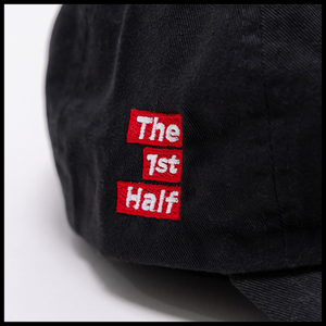 The 1st Half - Capsule 000 Dad Hat